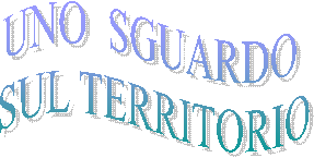 UNO  SGUARDO 
SUL TERRITORIO
