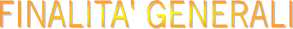 FINALITA' GENERALI
